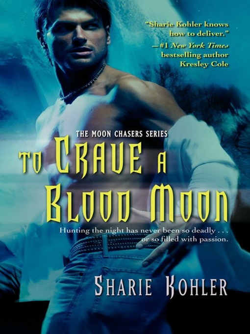 Title details for To Crave a Blood Moon by Sharie Kohler - Wait list